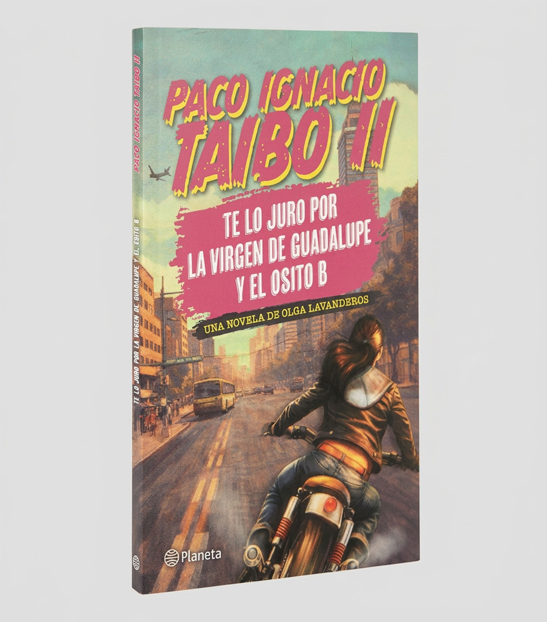 NovelaTe lo juro por la Virgen de Guadalupe y el Osito B, Paco Ignacio Taibo II
