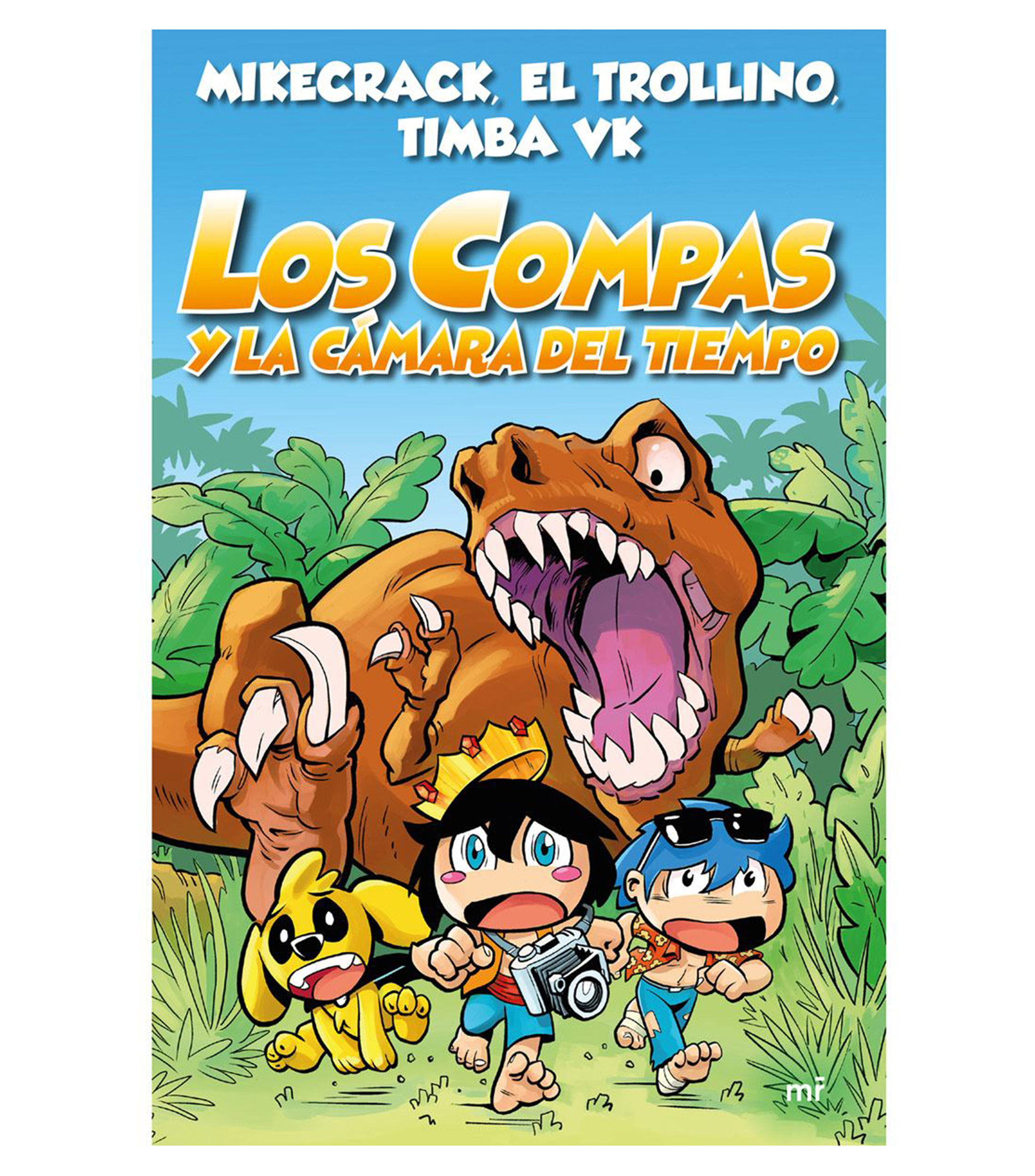 InfantilesLos Compas y la Camara del Tiempo, Mikecrack, El Trollino, Timba VK